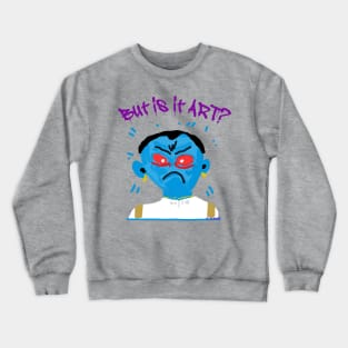 But Is It Art? v3 Crewneck Sweatshirt